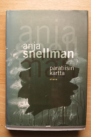 Anja Snellman PARATIISIN KARTTA Otava 1999