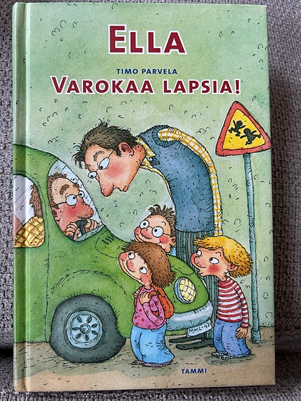 Timo Parvela Ella Varokaa lapsia! kirja kovakantinen