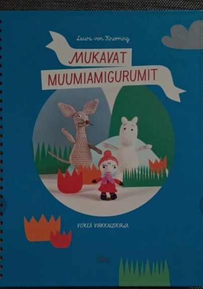 Mukavat muumiamigurumit -virkkauskirja (Laura von Knorring)