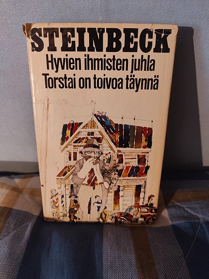 John Steinbeck: Hyvien ihmisten juhla ; Torstai on toivoa täynnä