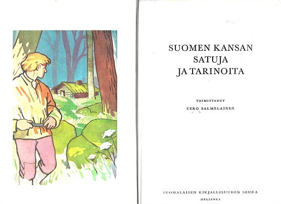 Suomen kansan satuja ja tarinoita. Toimittanut Eero Salmelainen.