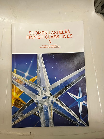 Suomen lasi elää 3 - Finnish Glass Lives kirja