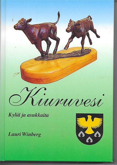 Lauri Winberg: Kiuruvesi. Kyliä ja asukkaita. 2004.