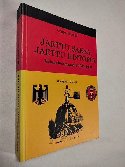 Seppo Hentilä: Jaettu Saksa, jaettu historia : Kylmä historiasota 1945-1990