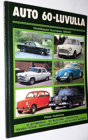Auto 60-luvulla : henkilöautot Suomessa 1960-1969