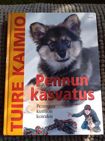 Pennun kasvatus. Pennusta kunnon koiraksi.