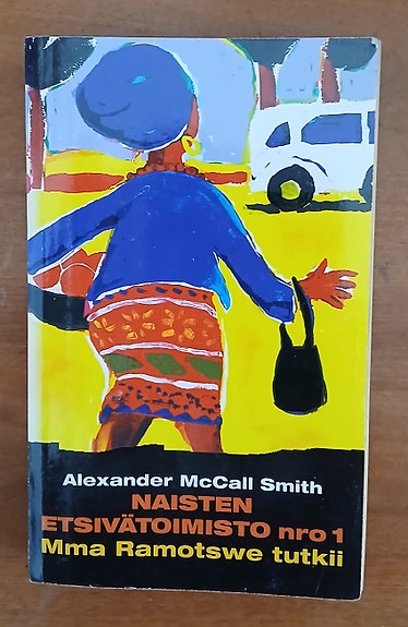 Alexander McCall Smith NAISTEN ETSIVÄTOIMISTO nro 1 Otava 2003