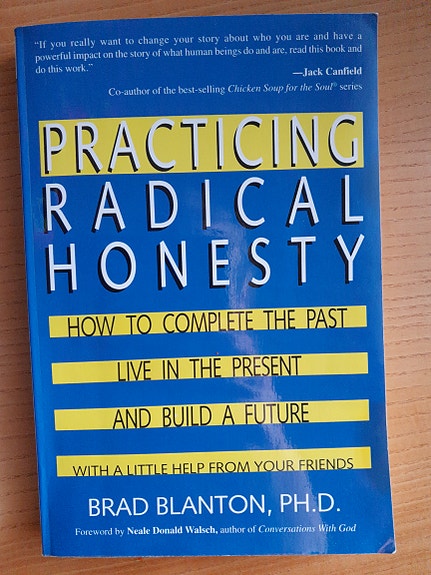 Practicing Radical Honesty, Brad Blanton