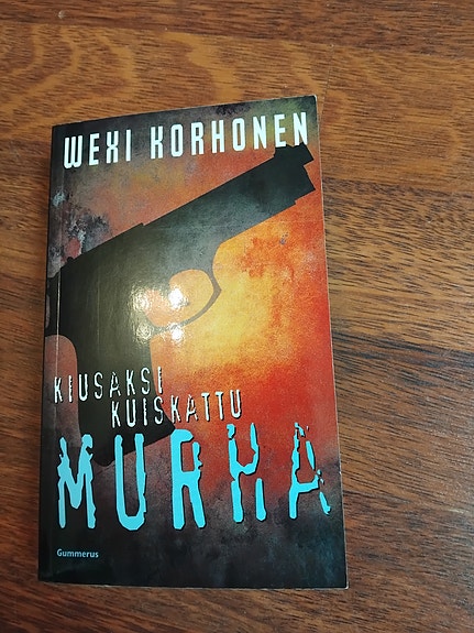 Wexi Korhonen - Kiusaksi kuiskattu murha m