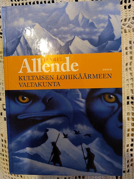 Isabel Allende Kultaisen lohikäärmeen valtakunta kirja
