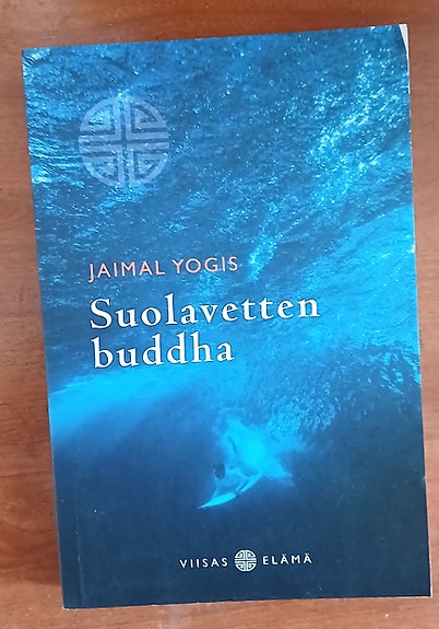 Jaimal Yogis SUOLAVETTEN BUDDHA  Basam Books 2013
