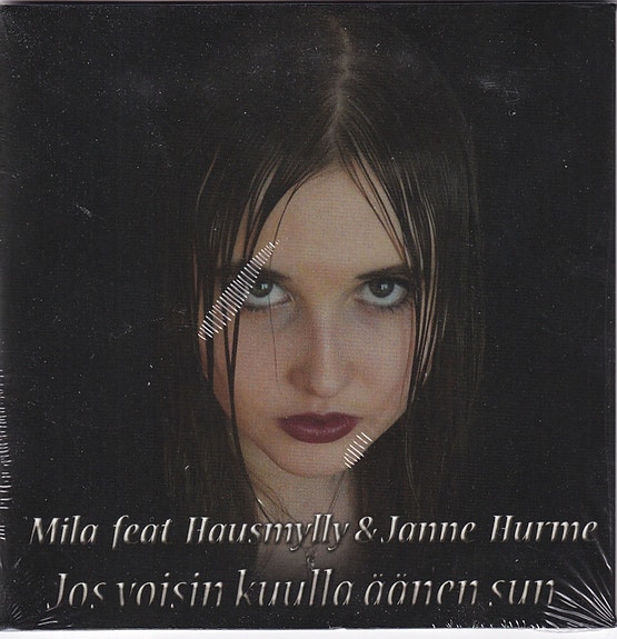 Mila Feat Hausmylly & Janne Hurme - Jos Voisin Kuulla Äänen Sun (CDr, Single)