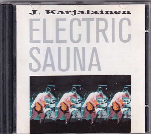 J. Karjalainen Electric Sauna - Electric Sauna (CD, Album)
