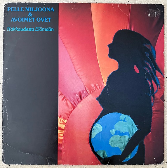 Pelle Miljoona & Avoimet ovet: Rakkaudesta elämään LP