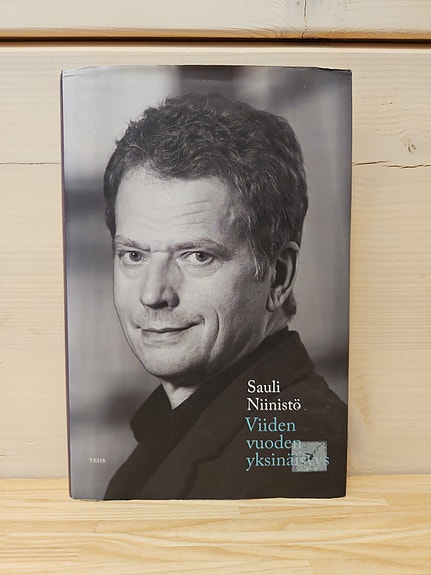 Viiden vuoden yksinäisyys, Sauli Niinistö