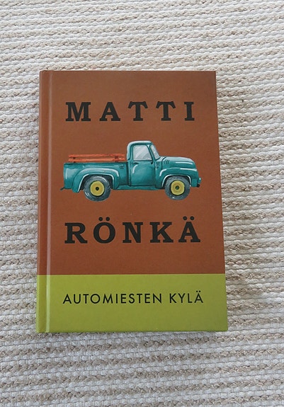 Matti Rönkä automiesten kylä
