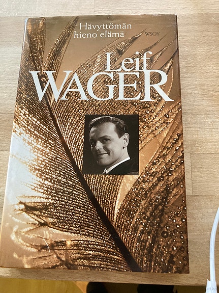 Leif Wager: Hävyttömän hieno elämä