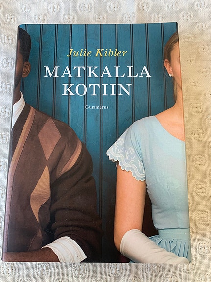 Julie Kibler Matkalla kotiin romaani kovakantinen