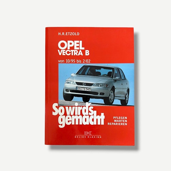 Opel Vectra B Reparaturhandbuch (1995–2002) – So wird’s gemacht