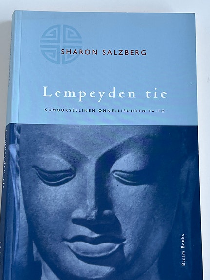 Lempeyden tie. Kumouksellisen onnellisuuden taito.