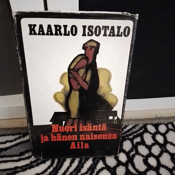 Kaarlo Isotalo Nuori isäntä ja hänen naisensa Aila kirja kovakantinen