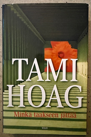Tami Hoag: Minkä taakseen jättää