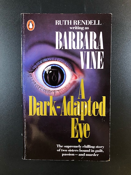 A Dark-Adapted Eye by Ruth Rendell writing as Barbara Vine (Book in English)