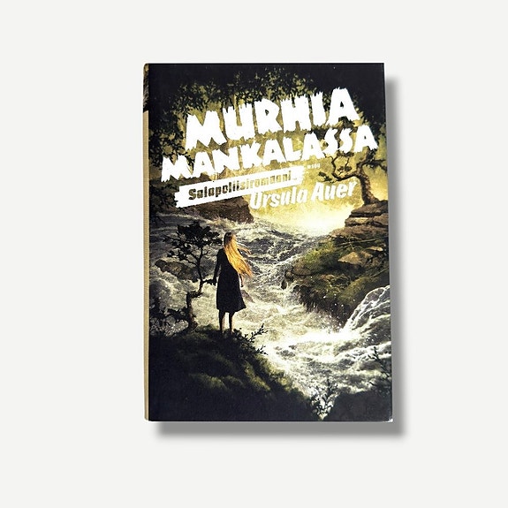 Murhia Mankalassa – Ursula Auer