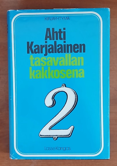 Lasse Kangas AHTI KARJALAINEN tasavallan kakkosena Kirjayhtymä 2p 1984