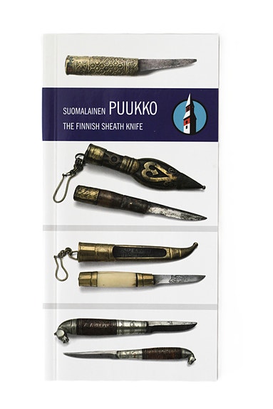 Risto Hakomäki - SUOMALAINEN PUUKKO - THE FINNISH SHEATH KNIFE