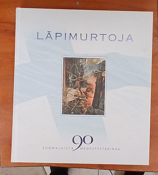 Simonen Elina (päätoimittaja) LÄPIMURTOJA - 90 Suomalaista menestystarinaa