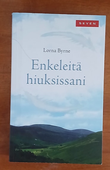 Byrne Lorna ENKELEITÄ HIUKSISSANI Otava Seven 2010