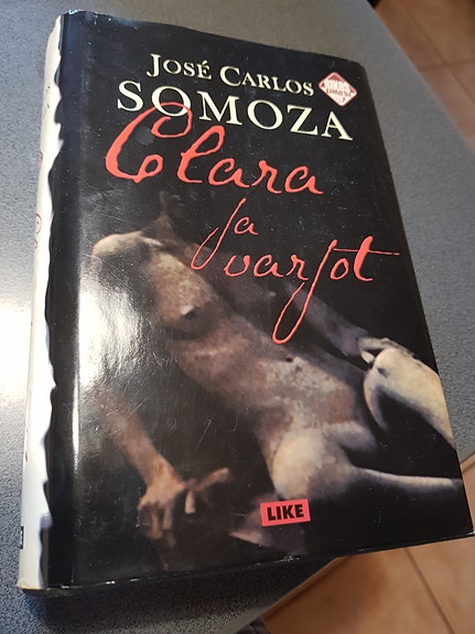 Clara ja varjot.  Jose Carlos Somoza