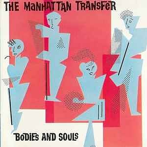 The Manhattan Transfer Bodies and Souls cd