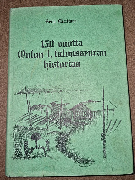 150 vuotta Oulun 1. talousseuran historiaa