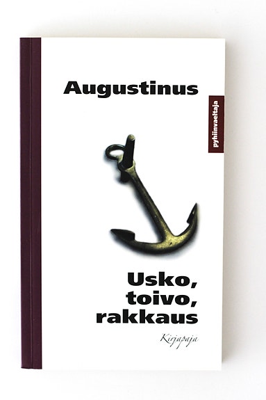 Augustinus - USKO, TOIVO, RAKKAUS