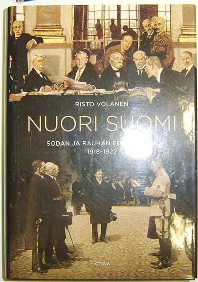 Risto Volanen : Nuori Suomi - sodan ja rauhan euroopassa 1918-1922 (2019)