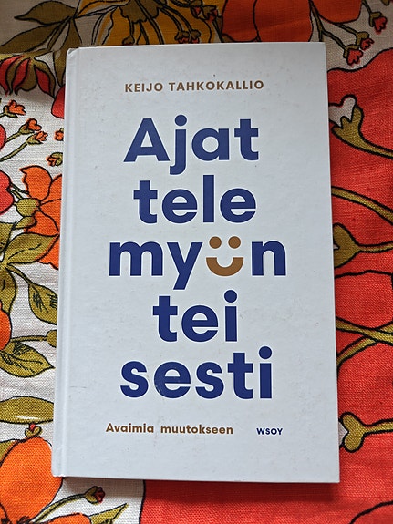 Keijo Tahkokallio : Ajattele myönteisesti