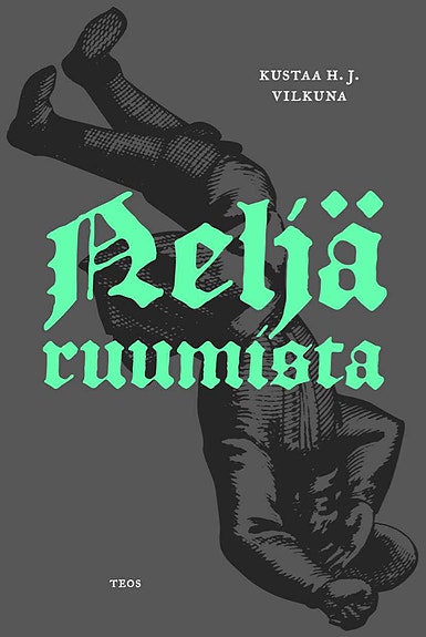 Neljä Ruumista - Kustaa H.J. Vilkuna. Sidottu kirja vuodelta 2009.