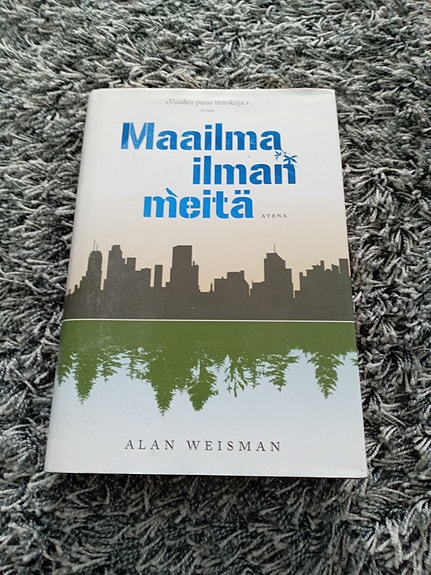 Alan Weisman: Maailma ilman meitä - kirja
