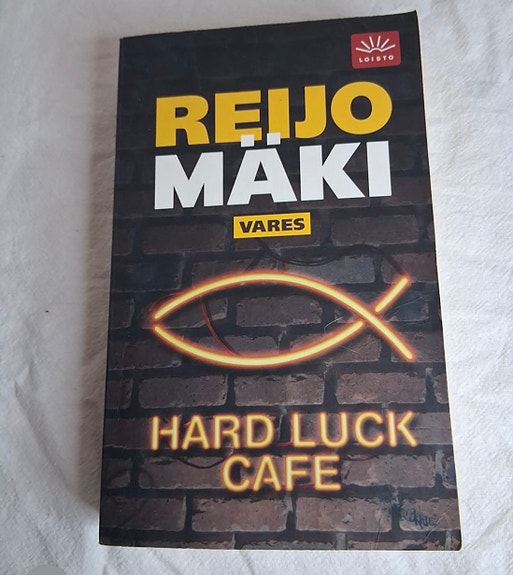 Reijo Mäki: Hard luck cafe