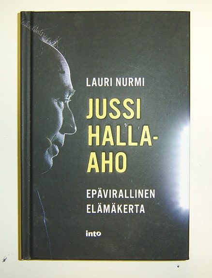 Lauri Nurmi : Jussi Halla-aho - epävirallinen elämänkerta (2020)