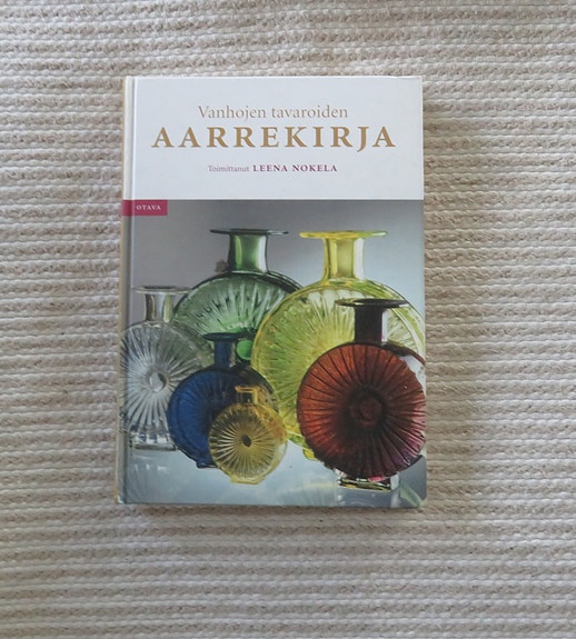 Vanhojen tavaroiden aarrekirja Leena Nokela