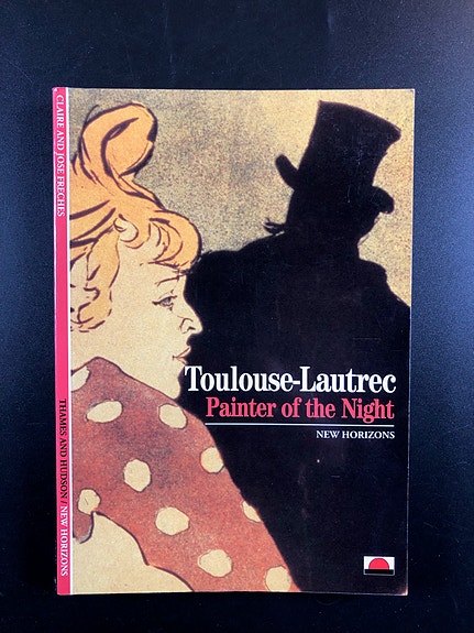 Toulouse-Lautrec - Painter of the Night (Book in English)