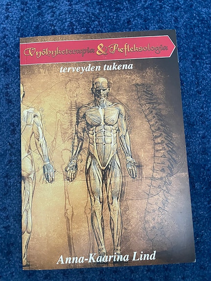 Anna-Kaarina Lind: Vyöhyketerapia & refleksologia terveyden tukena