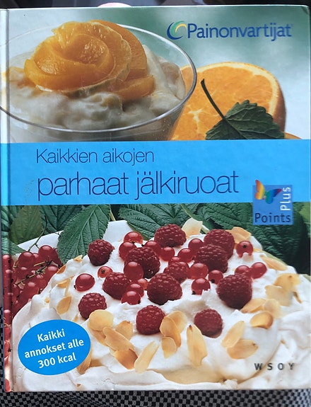 Painonvartijat Kaikkien aikojen parhaat jälkiruoat -keittokirja