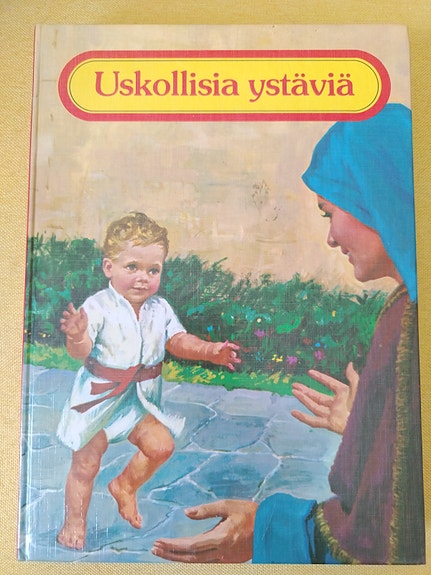 Myydään Uskollisia ystäviä - lastenkirja raamatunkertomuksista