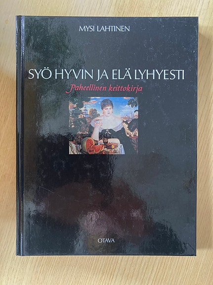 Lahtinen: Syö hyvin ja elä lyhyesti