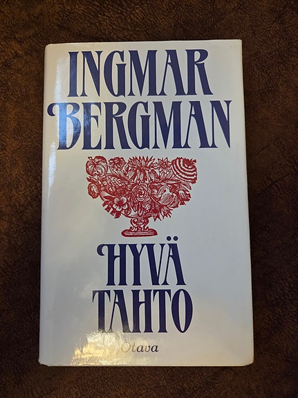 Ingmar Bergman Hyvä tahto kovakantinen kirja