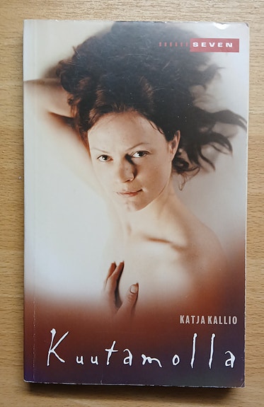 Kallio Katja KUUTAMOLLA Otava Seven lisäpainos 2002